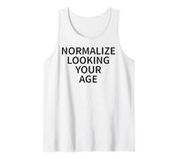 Normalisez l'apparence de Votre âge, Aimez Vieillir en Toute Confiance Débardeur