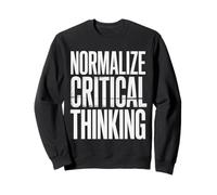 Normalize Critical Thinking Pensées logiques |- Sweatshirt