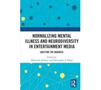Normalizing Mental Illness And Neurodiversity In Entertainment Media