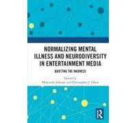 Normalizing Mental Illness And Neurodiversity In Entertainment Media