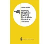 Normally Hyperbolic Invariant Manifolds In Dynamical Systems (Applied Mathematical Sciences) (Paperback) Stephen Wiggins, (Auteur)