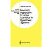 Normally Hyperbolic Invariant Manifolds in Dynamical Systems Wiggins, Stephen (Auteur)