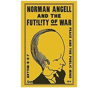 Norman Angell And The Futility Of War