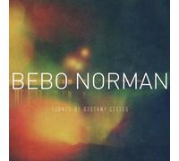 Norman, Bebo - Lights of Distant Cities