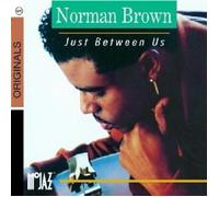 Brown,Norman - Just Between Us