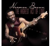 Norman Brown - The Highest Act Of Love [Cd]