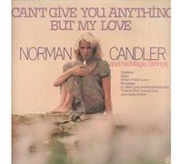 NORMAN CANDLER - Can't Give You Anything But My Love [Vinyl LP]