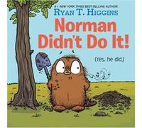 Norman Didnt Do It by Ryan T. Higgins Ryan T. Higgins (Auteur)