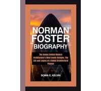 NORMAN FOSTER BIOGRAPHY: The Genius Behind Modern Architecture’s Most Iconic Designs-The Life and Legacy of a Global Architectural Pioneer