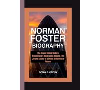 NORMAN FOSTER BIOGRAPHY: The Genius Behind Modern Architecture’s Most Iconic Designs-The Life and Legacy of a Global Architectural Pioneer