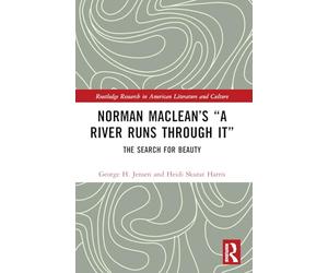 Norman Maclean’s “A River Runs through It”