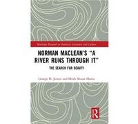 Norman Macleans A River Runs through It - Heidi Skurat Harris - Taylor amp Francis Ltd - Livre en Anglais - Hardback Heidi Skurat HarrisHeidi Skurat Harris (Auteur)
