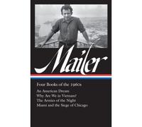 Norman Mailer: Four Books Of The 1960s (Loa #305)