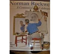 Norman Rockwell: A Centennial Celebration