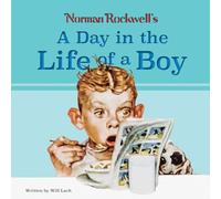 Will Lach, Norman Rockwell – Norman Rockwell's A Day in the Life of a Boy