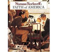 Norman Rockwell's Faith Of America