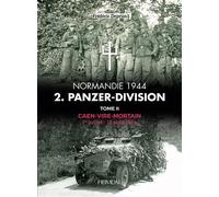 Normandie 1944, Panzer Division Caen-Vire-Mortain (1er juillet-12 août 1944) - Frédéric Deprun - Heimdal Eds - relié - Atlas / carte
