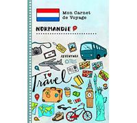 Normandie Carnet de Voyage: Journal de bord avec guide pour enfants. Livre de suivis des enregistrements pour l'écriture, dessiner, faire part de la gratitude. Souvenirs d'activités vacances