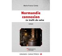 Normandie Connexion Le Trafic Du Calva