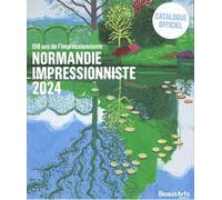 Normandie Impressionniste 2024 - 150 Ans De L?Impressionnisme