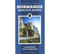 Normandie insolite et secrète - Jean-Christophe Collet - Jonglez - broché - Guide