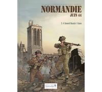 Normandie Juin 44 T.4 Sword Beach / Caen