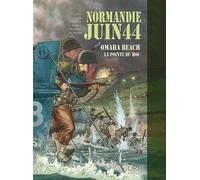 Normandie Juin 44 Tome 1 - Omaha Beach Pointe Du Hoc