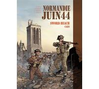 Normandie Juin 44 tome 4 : Sword Beach-Caen - Collectif - Orep - cartonné - Bande dessinée
