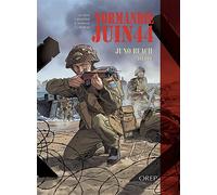 Normandie Juin 44 tome 5 : Juno Beach-Dieppe - Collectif - Orep - broché - Bande dessinée