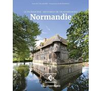 Normandie - Le Patrimoine : Histoires De Transmissions
