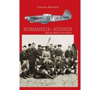 Normandie-Niemen: Quinze destins de pilotes