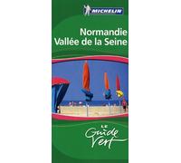 Normandie Vallée De La Seine - Le Guide Vert 2009