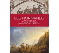 Normands acteurs de la mondialisation (puna) - Collectif - Geste - broché - Essai