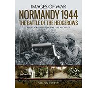 Normandy 1944: The Battle of the Hedgerows