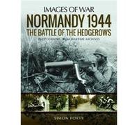 Normandy 1944 The Battle of the Hedgerows by Simon Forty Inconnu (Auteur)