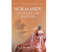 NORMANDY, ECHOES IN BLOOD: LOYALTY IS BETRAYED AND OLD SECRETS KILL