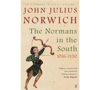 Normans In The South 1016-1130 John Julius Norwich, (Auteur)