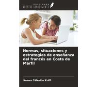 Normas, situaciones y estrategias de enseñanza del francés en Costa de Marfil