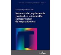Normatividad, Equivalencia Y Calidad En La Traducción E Interpretación De Lenguas Ibéricas