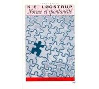 Norme et spontanéité LGSTRUP KNUD EJLER (Auteur)