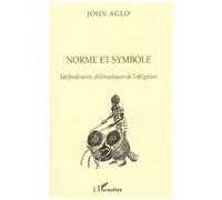 Norme Et Symbole - Les Fondements Philosophiques De L'obligation