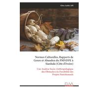 Normes Culturelles, Rapports de Genre et Abandon du PMNDPE à Sianhala (Côte d'Ivoire): Une Analyse Socio-Anthropologique des Obstacles à la Durabilité des Projets Nutritionnels