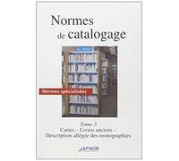 Normes De Catalogage - Tome 3, Cartes, Livres Anciens, Description Allégéé Des Monographies