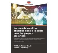 Normes de condition physique liées à la santé pour les garçons scolarisés: Élaboration de normes de condition physique liées à la santé et comparaison entre les élèves des zones urbaines et rurales
