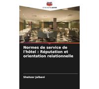 Normes de service de l'hôtel : Réputation et orientation relationnelle