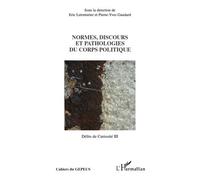 Normes, discours et pathologies du corps politiques