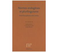 Normes Endogènes Et Plurilinguisme - Aires Francophones, Aires Créoles