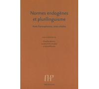 Normes Endogènes Et Plurilinguisme - Aires Francophones, Aires Créoles