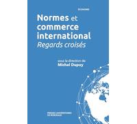 Normes et commerce international: Regards croisés