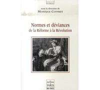 Monique Cottret – Normes et déviances – De la Réforme à la Révolution – Broché